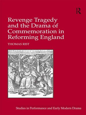 cover image of Revenge Tragedy and the Drama of Commemoration in Reforming England